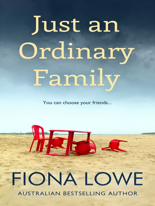 Title details for Just an Ordinary Family by Fiona Lowe - Wait list